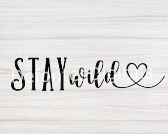 Stay Wild SVG/PNG