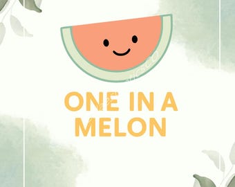 One in a Melon SVG PNG | Cute Summer Fruit Cut File | Watermelon Shirt Design | Cricut Silhouette Sublimation Download