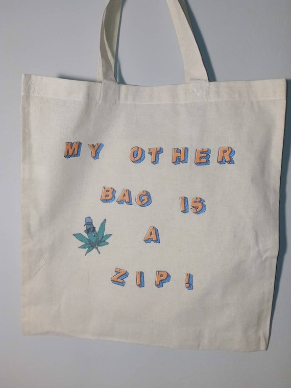 My Other Bag Is A Zip! Canvas Tote Bag