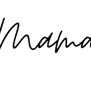 May include: Handwritten cursive script spelling the word "mama".