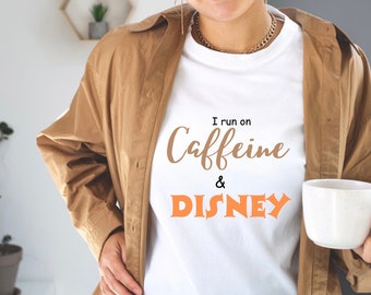 I Run on Caffeine and Disney, custom t shirt, custom mama shirt, custom tee, custom mama gear, Mother’s Day, Mother’s Day gift, customized