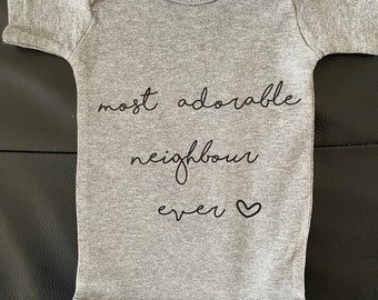 Most adorable neighbour ever, custom onesie, custom baby onesie, baby onesie, adorable onesie, gifts for friends babies, custom apparel