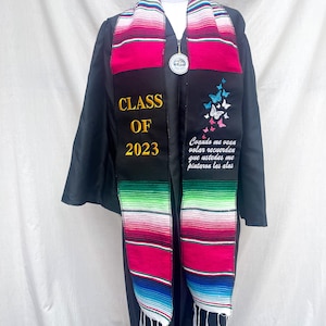 Graduation Mexican Sarape Sash, Class of 2024 stole first generation, Cuando me vean volar recuerden que ustedes me pintaron las alas
