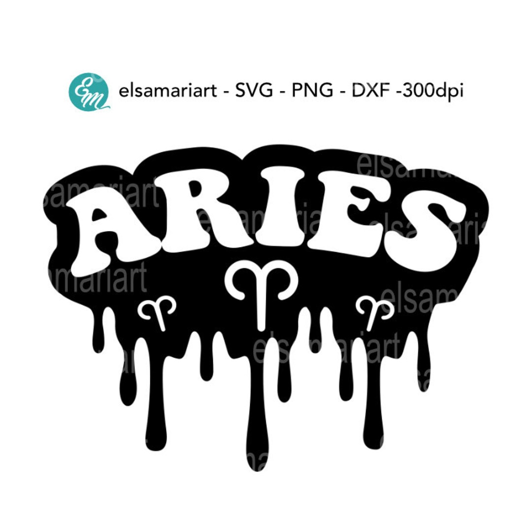 Aries Zodiac Sign Horoscope Dripping SVG Cut Files Sublimate Etsy