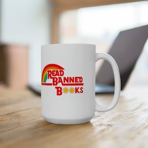 Read Banned Books Coffee Mug | Reading | Rainbow | Banned Books | Book Ban | Gifts for her | Gifts for him | Gift | Coffee Mug | Funny |