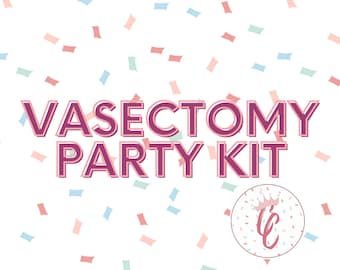 Vasectomy Party Kit | Vasectomy | Funny | Party for him | Funny Gift | Party Kit | Surgery | Get well soon | Feel better | Sympathy gift