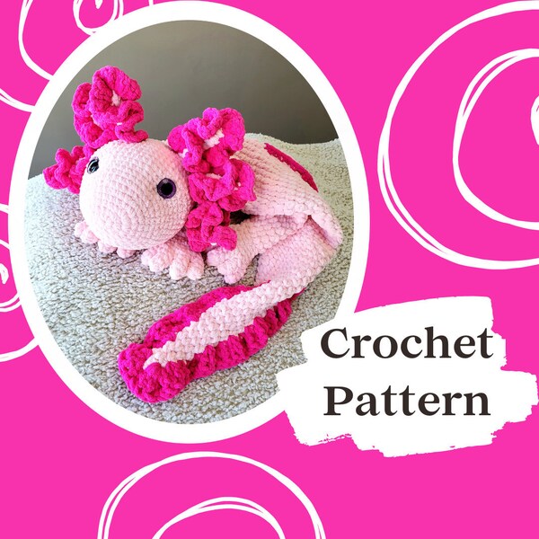Ashla the Giant Axolotl Snuggler Pattern | Giant Axolotl Crochet | Axolotl Crochet Pattern | Axolotl Plush Toy | Axolotl Amigurumi