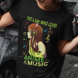 Just A Girl Who Really Loves Anime and Music Costume Shirt, Cute Anime Fan Shirts, Video Games Lovers, Otaku, Japanese Art, Cosplay Manga