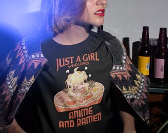 Just A Girl Who Loves Anime And Ramen Shirt, Anime Shirt, Anime Shirts For Girls, Anime Gift, Ramen Lover Gift, Manga,Otaku,Anime girl shirt