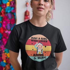 Just A Girl Who Really Loves Anime and Music, Anime Shirt, Anime Geschenk, Anime Liebhaber, Manga Shirt, Anime Liebhaber Geschenk, Süßer Anime, Otaku, Unisex