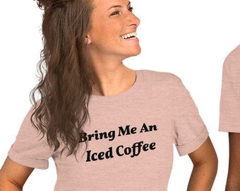 Apportez-moi une chemise de café glacée, un t-shirt d’amateur de café, un t-shirt de café glacé, une chemise de café, un t-shirt de café, une reine du café, un cadeau pour les amateurs de café