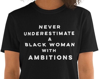 Strength of a Black Woman, Strong Black Woman,Black Powerful Woman,Strong African American Woman,African American Women's Empowerment Tshirt