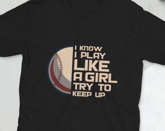 Baseball I Know I Play Like a Girl Try to Keep Up, Bestes Geschenk für Mädchen Jugend Frauen Weihnachten, Baseball Liebhaber, Baseball Geschenk für Mädchen