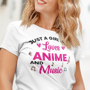 Just A Girl Who Really Loves Anime and Music, Anime Shirt, Anime Geschenk, Anime Liebhaber, Manga Shirt, Anime Liebhaber Geschenk, Süßer Anime, Otaku, Unisex