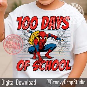May include: White t-shirt featuring a graphic of Spider-Man with a backpack and pencil, with the text "100 Days of School" in red. The design includes spiderwebs and lined paper. Digital download available.