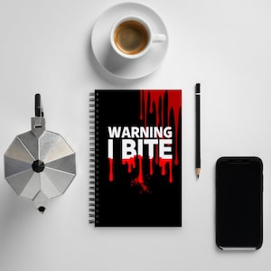 Spiral notebook for school  warning i bite blood- funny