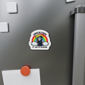 Humorous Die-Cut Magnets, Funny Refrigerator Magnet, Grim Reaper Magnet, Motivational Decor, Hang in There Gift