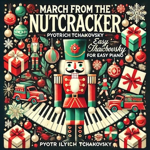 Tchaikovsky - March from The Nutcracker (Easy Piano) sheet music ,Classical music, Music score, digital music score, pop piano songs