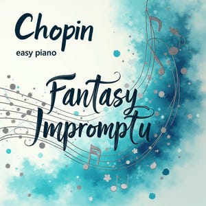 Chopin - Fantasy Impromptu (Easy Piano) sheet music ,Classical music, Music score, digital music score, pop piano songs
