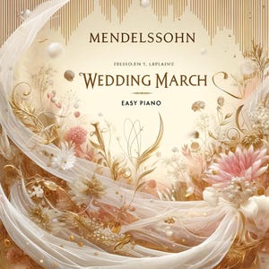 Mendelssohn - Wedding March (Easy Piano) sheet music ,Classical music, Music score, digital music score, pop piano songs