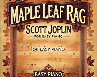 Joplin - Maple Leaf Rag (Easy Piano) sheet music ,Classical music, Music score, digital music score, pop piano songs