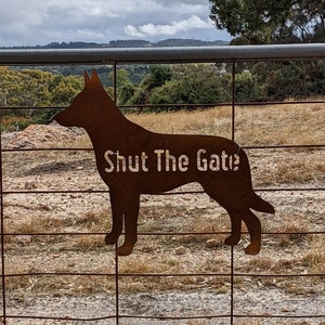 Working Dog Shut the Gate Sign, Border Collie Australian Cattle Dog Blue Heeler Kelpie, Outdoor Rustic Metal Silhouette, Made in Australia