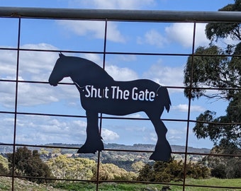 Clydesdale Horse Standing Decorative Steel | Rustic Metal Shut the Gate Sign | Farm Property | Friesian | Custom Laser Cut Australia