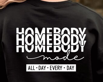 homebody mode svg, hardcore, booktrovert, funny mom, introvert, svg for shirt, hand letter design, png, eps, dxf, svg cut file for Cricut