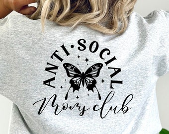 Anti Social Moms Club Butterfly, trendy anxiety mama svg for shirt, bad moms club png, eps, dxf, svg cut file for Cricut
