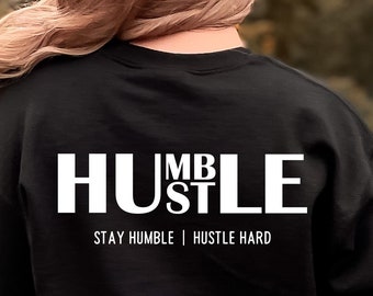 Stay Humble Hustle Hard SVG, Hustler, girl power, mom life, svg for shirt, hand letter design, png, eps, dxf, svg cut file for Cricut