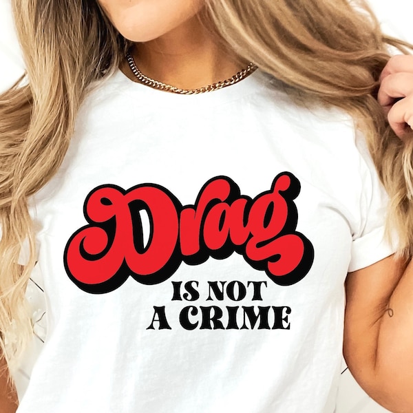 Drag is not a crime svg, Pride month, LGBT gay pride, lesbian, bisexual, transgender gift idea, png, eps, dxf, svg cut file for Cricut