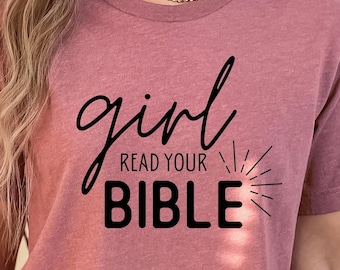 Girl read your bible svg, sarcasm svg, religious svg, inspirational Christian svg, prayer, png, eps, dxf, svg cut file for Cricut