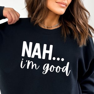 No, estoy bien svg, cita divertida, actitud, día libre en el trabajo, svg para camisa, taza, letra hecha a mano, png, eps, dxf, archivo de corte svg para Cricut