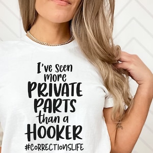 He visto más partes privadas que una prostituta svg, carta de mano, png, eps, dxf, svg archivo cortado para Cricut, correcciones divertidas de vida, oficiales de prisiones