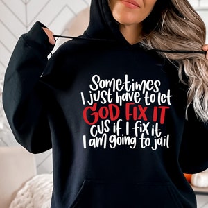 Às vezes eu só tenho que deixar Deus consertar isso humor svg, sarcasmo engraçado dizendo camisa, carta de mão, png, eps, dxf, arquivo de corte svg para Cricut