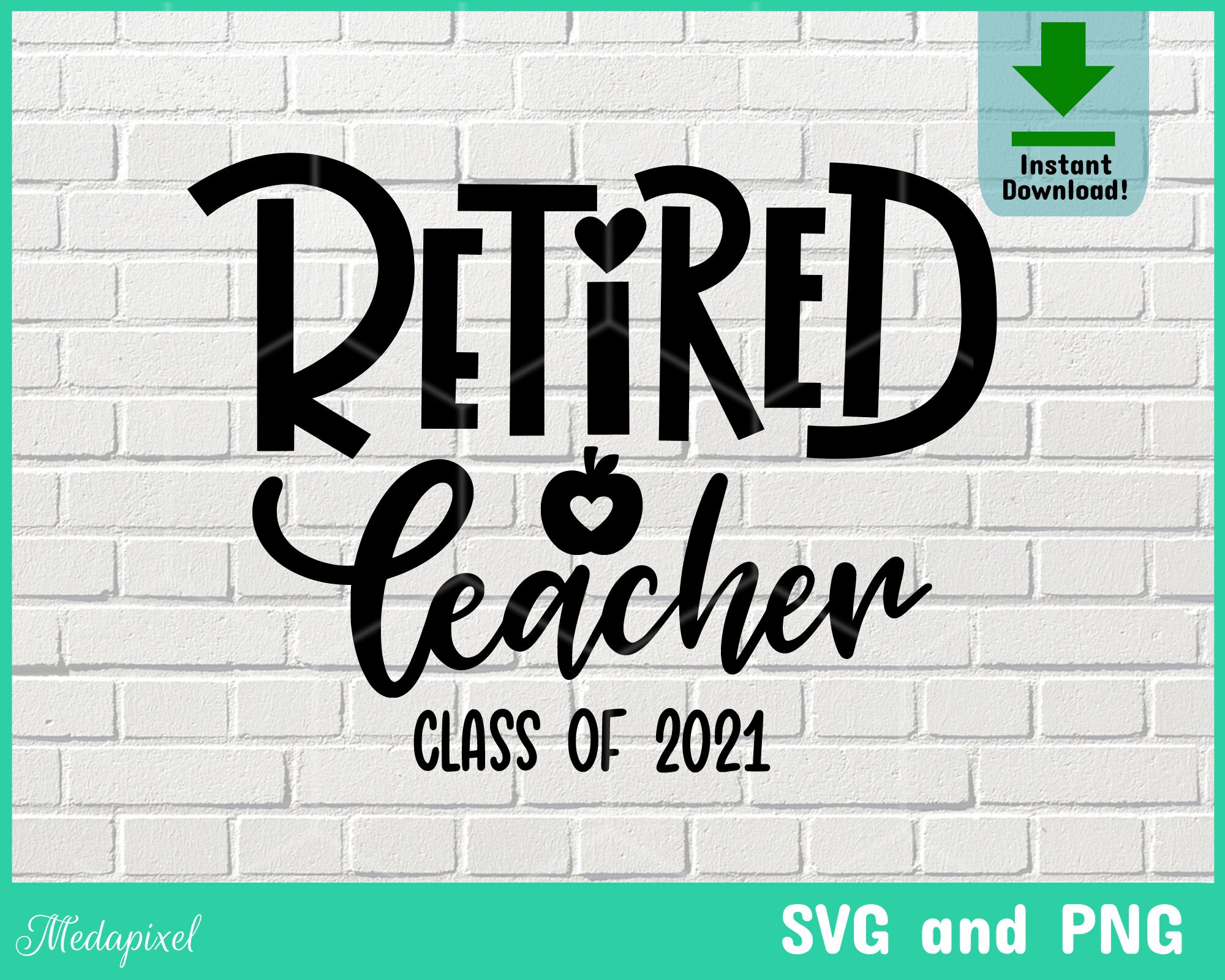 Retired Teacher svg class of 2021 svg retirement life svg | Etsy