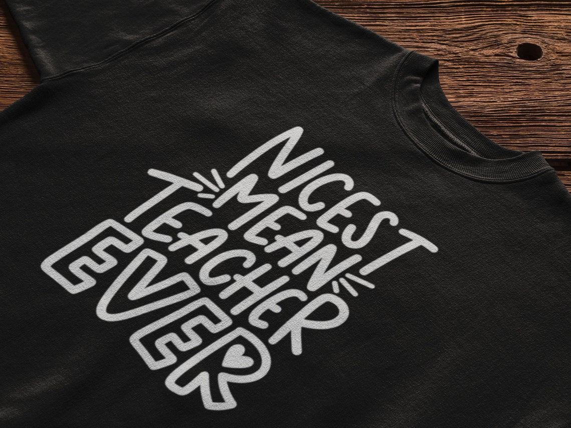 Nicest Mean Teacher Ever Svg Teacher Life Svg Hand Letter Etsy UK
