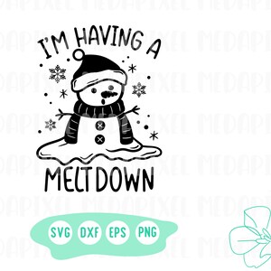 I'm having a meltdown svg, Cute snowman for baby, toddler, Merry Christmas sign, png, eps, dxf, svg cut file for Cricut image 2