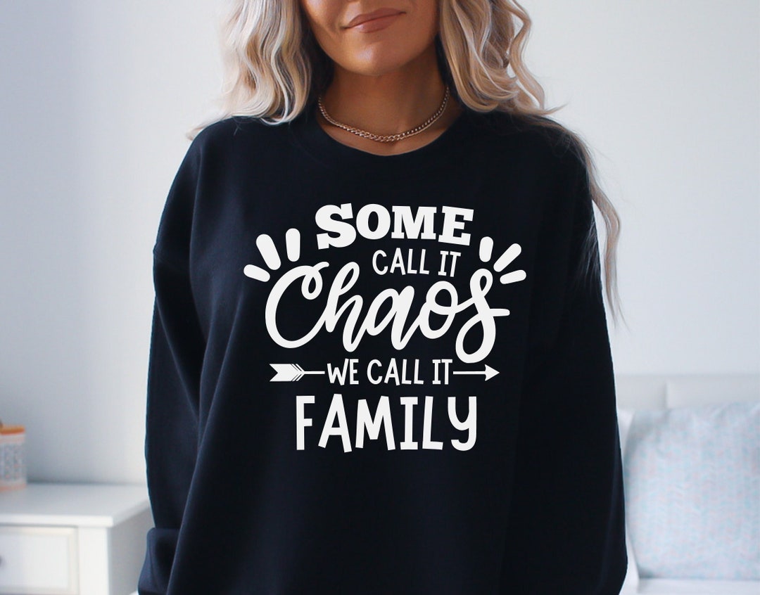 Some Call It Chaos We Call It Family Svg Chaos Funny Family - Etsy