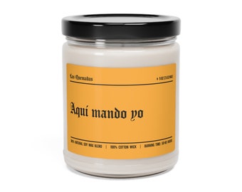 Aqui mando yo Candle | Latino Humor | Unique Gift | Funny Home Decor | Funny Gifts For Her | Funny Candle Label | Las Quemadas | 9oz