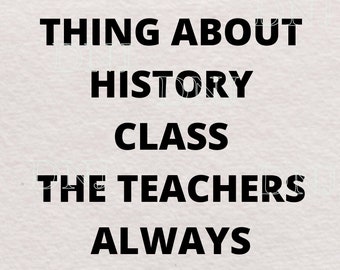 History Teachers Always Babylon - Poster - Digital File ONLY  - Self-printing Required - Classroom - Teacher - Decor Idea
