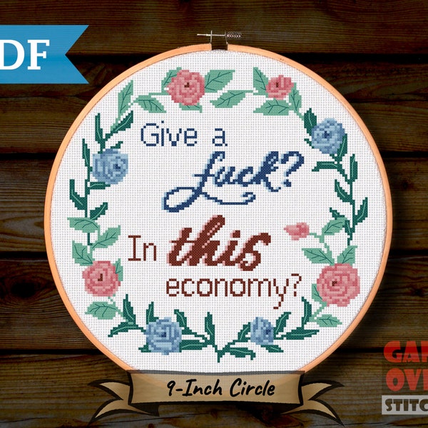 In This Economy? - Cross Stitch Pattern for 9-Inch Hoop