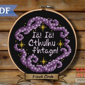 Ia! Ia! Cthulhu Fhtagn! - Cross Stitch Pattern for 7-Inch Hoop