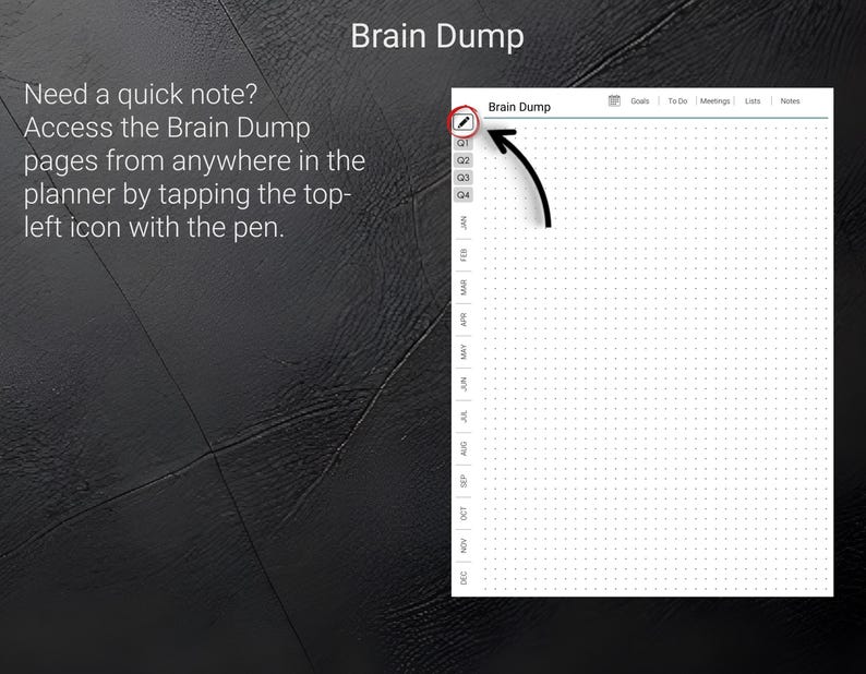 May include: A digital planner interface with the title "Brain Dump" at the top. The screen shows a grid layout with monthly and quarterly sections. Instructions are provided to access the Brain Dump pages.