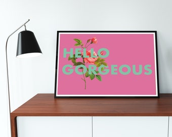 Physical print - Hello Gorgeous, Funny Girl, Barbara Streisand, musical, inspirational, botanical, icon A3