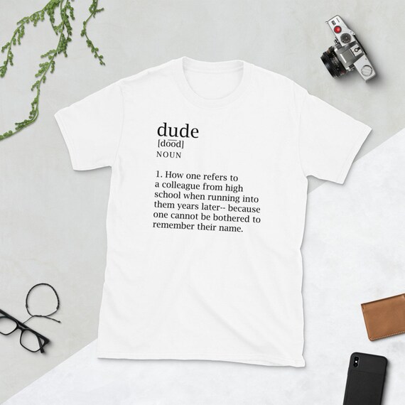 Definition of Dude Shortsleeve Unisex Tshirt Etsy
