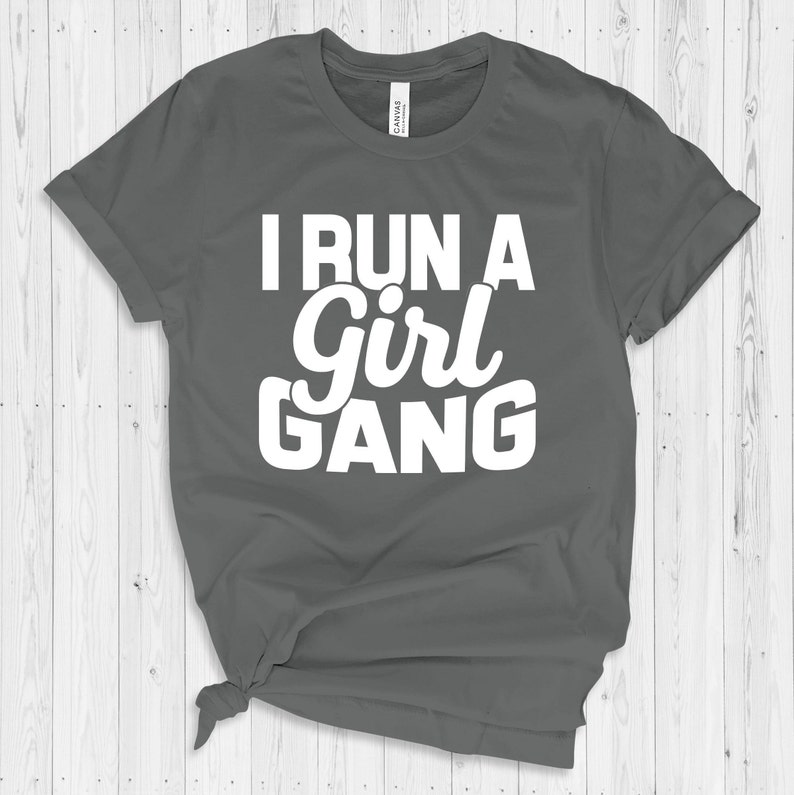 Trendy Tops for Mom Mom Life Tee Mom Gift Funny Mom TShirt I Run A Girl Gang Shirt Girl Mom Mom of Girls Gift for Mom Mom T-Shirt