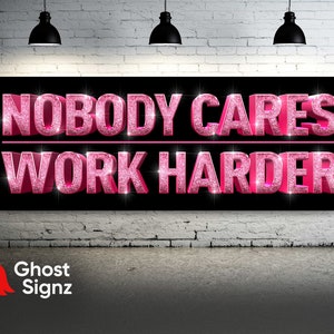 Nobody Cares Work Harder Home Gym Pink Banner - Girl Boss Woman Wall Art Decor - We Can Do It Motivational - Garage Rules Poster Sign Print