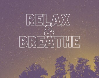 Relax and Breathe Printable