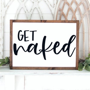 Get Naked SVG, Get Naked Cut File, Bathroom Sign SVG, Sign Making Svg, Bathroom Decor Svg, Cricut Designs, Get Naked png, Farmhouse Sign svg